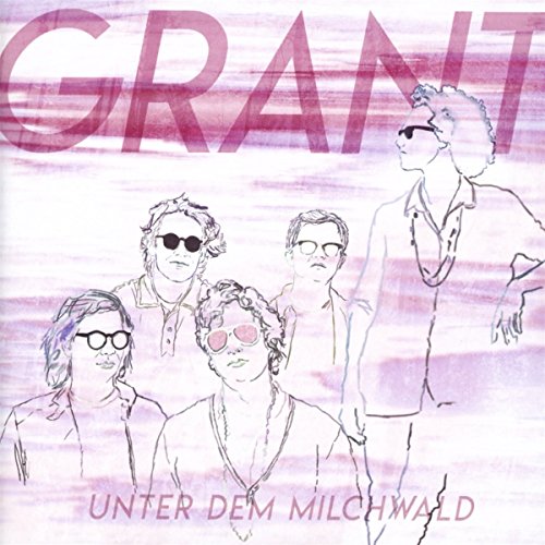 Grant - Unter dem Milchwald