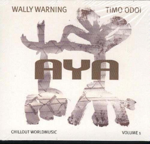 Warning , Wally & Odoi , Timo - Aya - Chillout Worldmusic 1