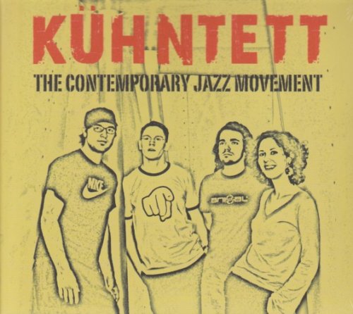 Kühntett - The Contemporary Jazzmovement