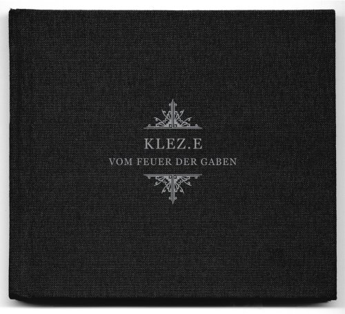 Klez.E - Vom Feuer der Gaben (limitiertes Hardcover-Buch, leinenbezogen + geprägt)