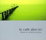  - Le Cafe Abstrait Vol. 2