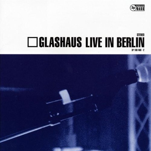 Glashaus - Live in Berlin