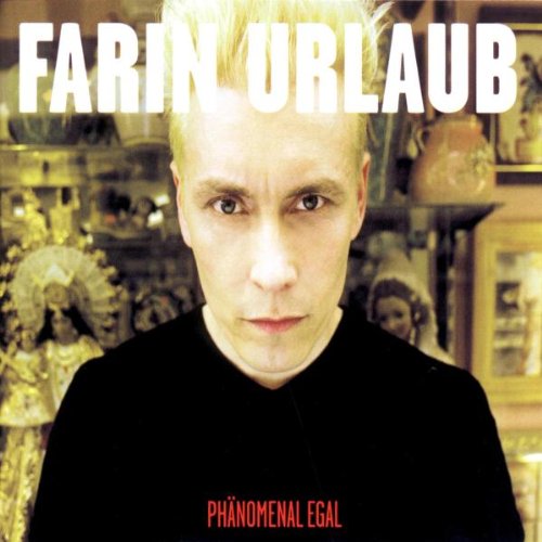 Farin Urlaub - Phänomenal Egal