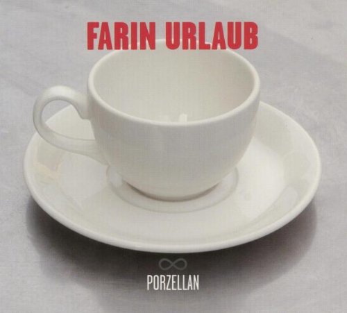 Farin Urlaub - Porzellan
