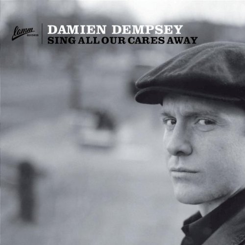 Dempsey , Damien - Sing all our cares away