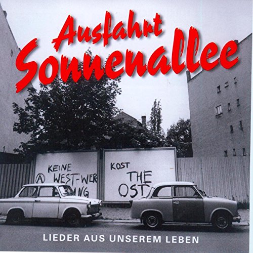 Sampler - Ausfahrt Sonnenallee - Lieder aus unserem Leben