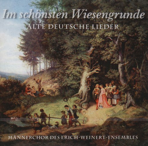 Männerchor des Erich-Weinert-Ensembles - Im Schönsten Wiesengrunde-Alte Deutsche Lieder