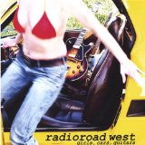Radioroad West - Girls, Cars, Guitars
