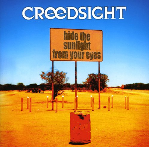 Creedsight - Hide The Sunlight From Your Eyes