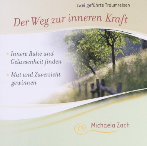 - Der Weg zur inneren Kraft