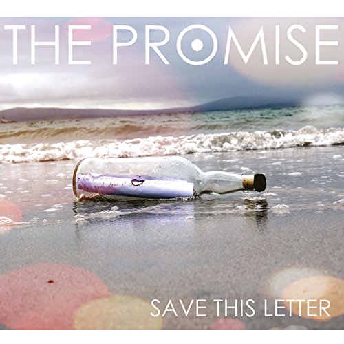 Promise , The - Save This Letter