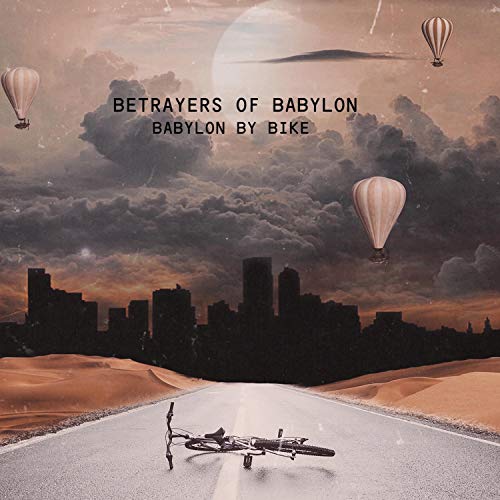 Betrayers of Babylon - Babylon by Bike