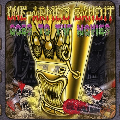One-Armed Bandit - Goes to the Movies