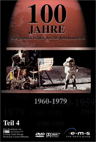  - 100 Jahre: Die großen Bilder des 20. Jahrhunderts, Teil 4 : 1960-1979
