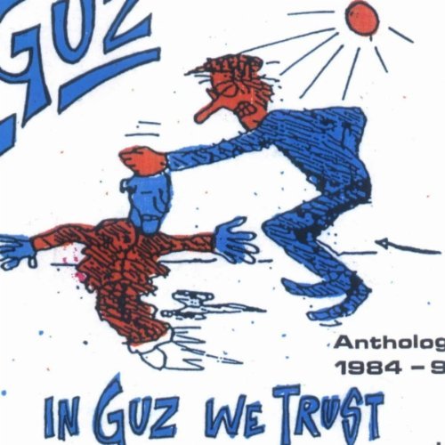 Guz - In Guz We Trust (Anthology 1984-95)