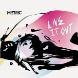 Metric - Grow Up and Blow Away