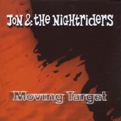 Jon & the Nightriders - Moving Target