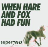 Super 700 - When hare and fox had fun