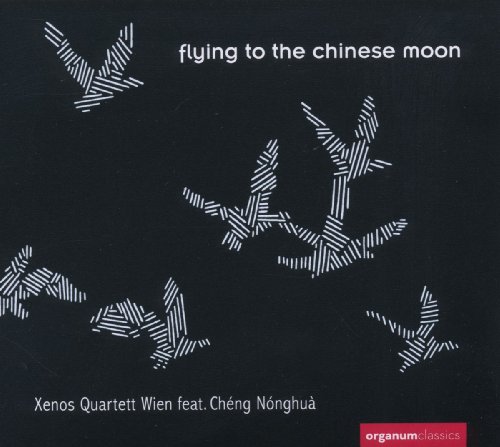 Xenos Quartett Wien - Flying To The Chinese Moon (Feat. Cheng Nonghua)