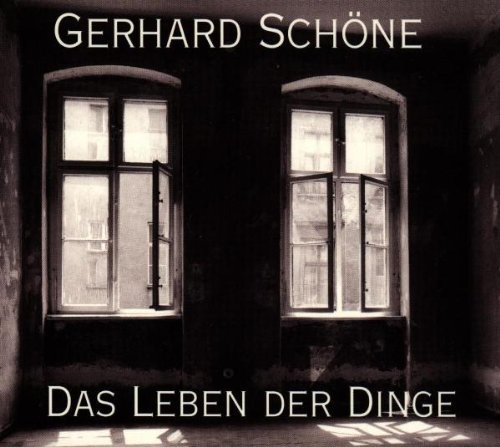 Schöne , Gerhard - Das leben der dinge