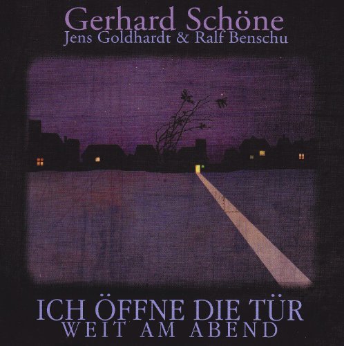 Schöne , Gerhard - Ich öffne die Tür weit am Abend