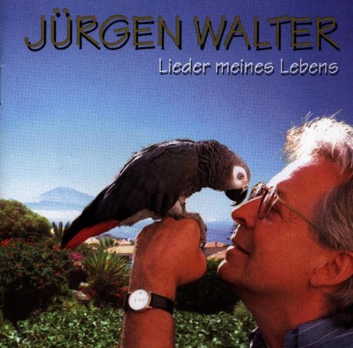 Jürgen Walter - Lieder Meines Lebens