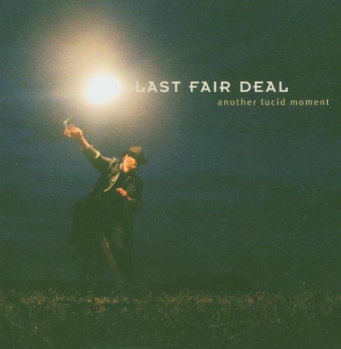 Last Fair Deal - Another Lucid Moments