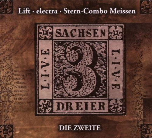 Lift / Electra / Stern-Combo Meissen - Sachsen Dreier Live - Die Zweite