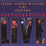 Lift / Electra / Stern-Combo Meissen - Sachsen Dreier Live - Die Zweite
