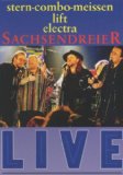 Lift / Electra / Stern-Combo Meissen - Sachsen Dreier Live - Die Zweite