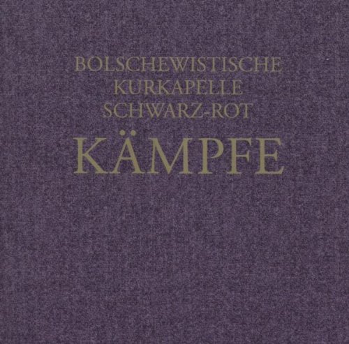 Bolschewistische Kurkapelle Schwarz-Rot - Kämpfe