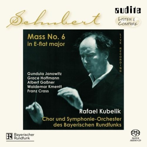 Schubert , Franz - Mass No. 6 In E-Flat Major (Janowitz, Hoffmann, Gaßner, Kmentt, Crass, Kubelik) (SACD)