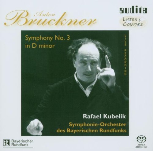 Bruckner , Anton - Symphony No. 3 In D Minor (Kubelik, SOBR) (SACD)