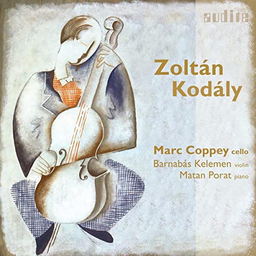 Kodaly , Zoltan - Chamber Music For Cello (Op. 4, 7, 8) (Coppey, Kelemen, Porat)