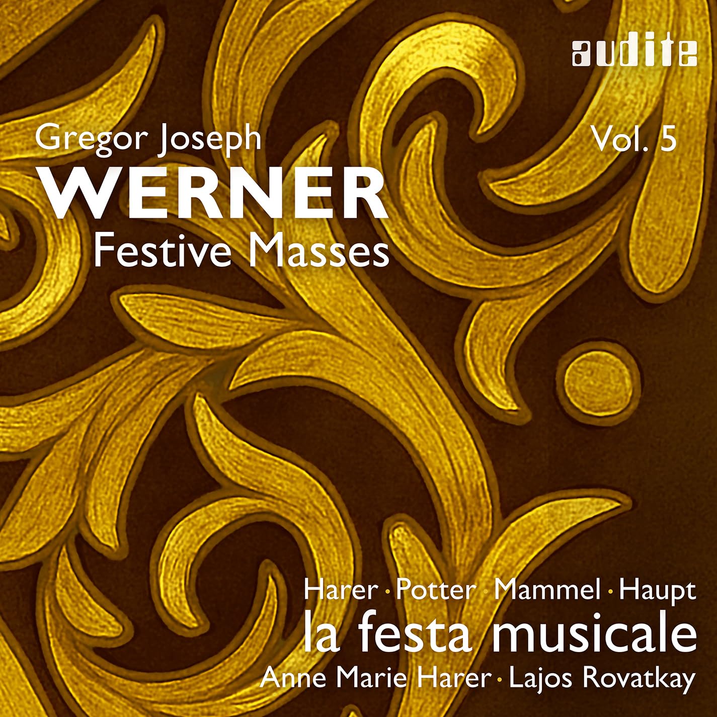 Werner , Gregor Joseph - Festive Masses Harer, Potter, Mammel, Haupt, La Festa Musciale, Harer, Rovatkay)