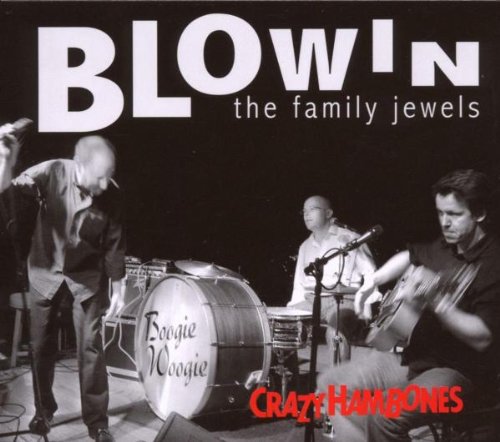 Crazy Hambones - Blowin the Family Jewels