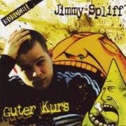 Spliff , Jimmy - Guter Kurs