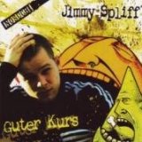 Spliff , Jimmy - Guter Kurs