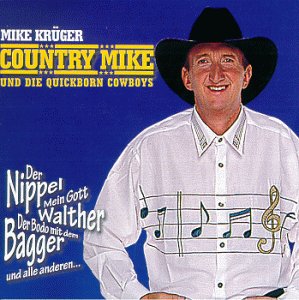 Krüger , Mike - Country Mike und die Quickborn Cowboys