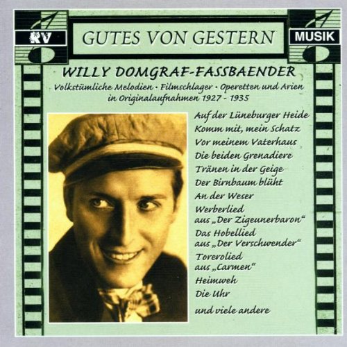 Domgraf-Fassbaender , Willy - Gutes von gestern - Volkstümliche Melodien, Filmschlager, Operetten und Arien 1927-1935