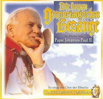 Chor der Mönche Sanctus Spiritus Di Roma - Die besten Gregorianischen Gesänge zu Ehren Papst Johannes Paul II.