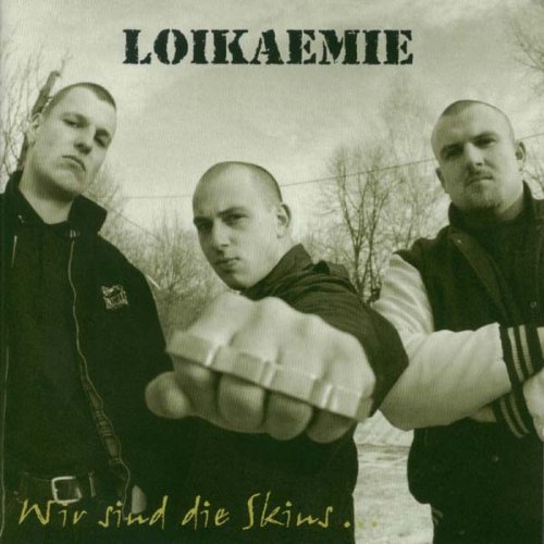 Loikaemie - Wir Sind die Skins