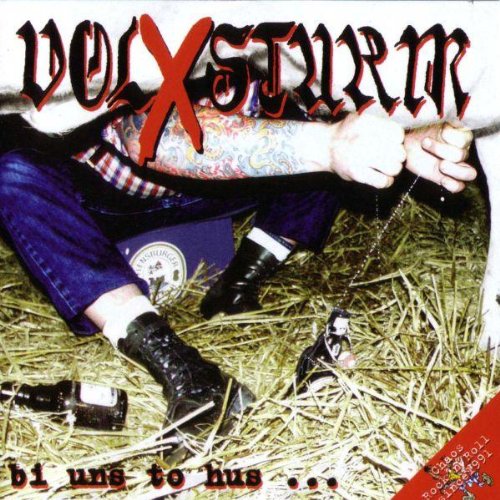 Volxsturm - Bi Uns to Hus