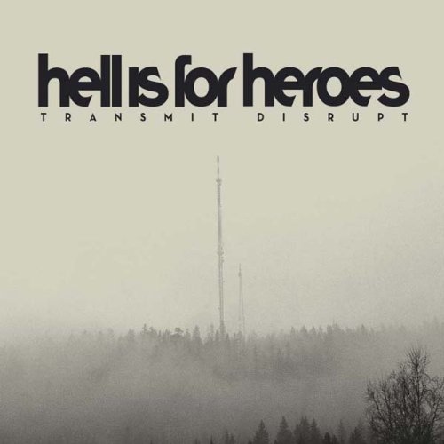 Hell Is for Heroes - Transmit Disrupt [Vinyl LP]