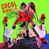 Gogol Bordello - Gypsy punks