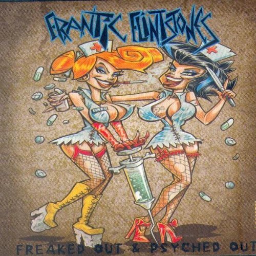 Frantic Flintstones - Freaked Out & Psyched Out