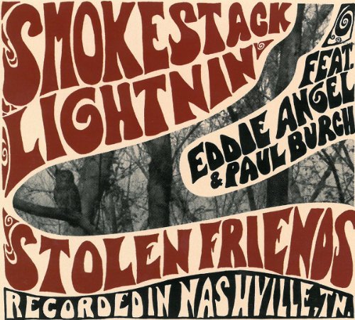 Smokestack Lightnin' feat. Eddie Angel & Paul Bur - Stolen Friends