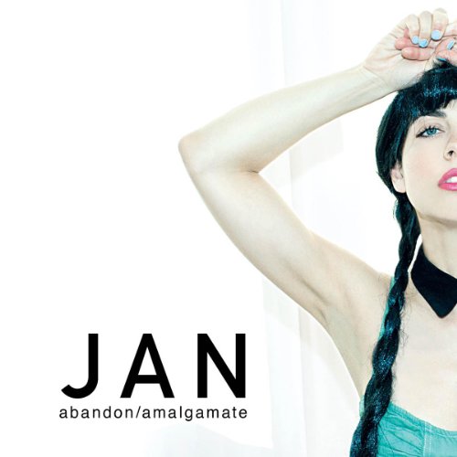 Jan - Abandon / Amalgamate