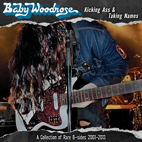 Baby Woodrose - Kicking Ass & Taking Names - A Collection of Rare B-Sides 2001 - 2013
