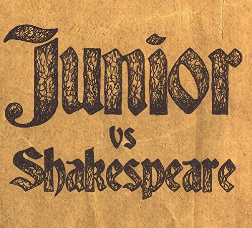 Junior - Junior Vs. Shakespeare